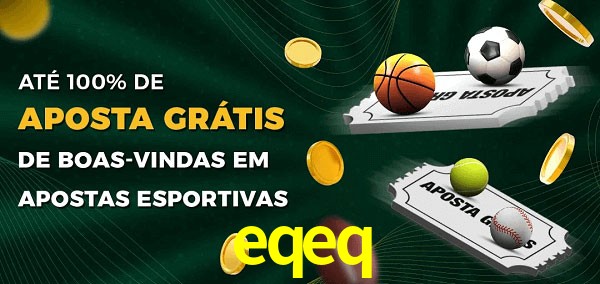 eqeq Ate 100% de Aposta Gratis